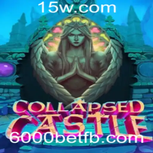Descubra o Fascinante Mundo de 'CollapsedCastle' e a Estratégia do 6000bet