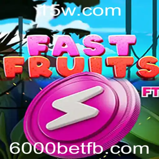 FastFruits: Um Mergulho no Mundo das Apostas Inovadoras com 6000bet