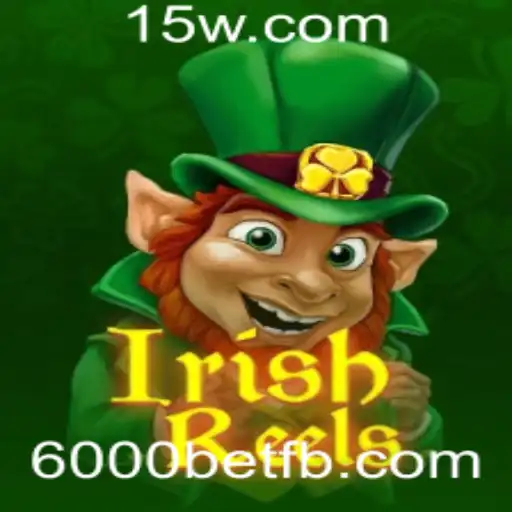 Descubra o Mundo Encantado de IrishReels e a Estratégia 6000bet